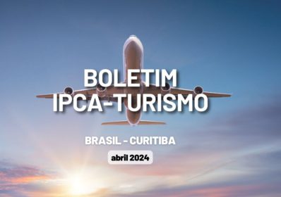 Turismo contribui para desinflação do IPCA no Brasil e em Curitiba | Fecomércio