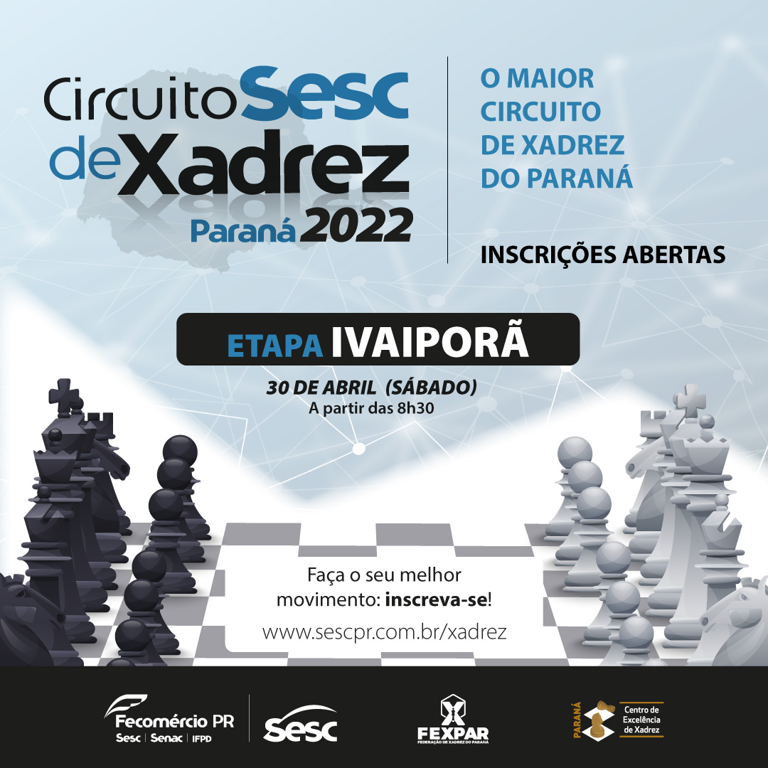 CIRCUITO SESC DE XADREZ 2022 - ETAPA SJP - FEXPAR - Federação de Xadrez do  Paraná
