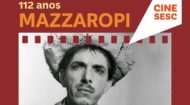 Sesc PR exibe filme de Mazzaropi em 17 unidades como homenagem aos 112 anos do ator | Fecomércio