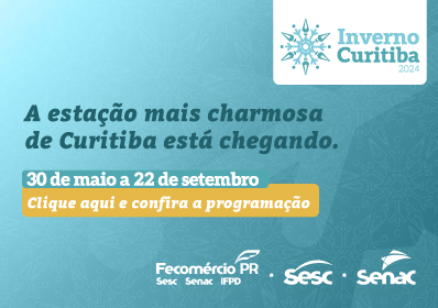Sistema Fecomércio Sesc Senac PR participa do Inverno em Curitiba | Fecomércio
