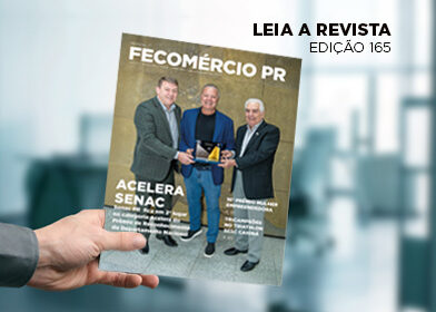 Revista Fecomércio PR - nº 165 | Fecomércio