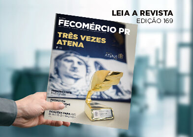 Revista Fecomércio PR - nº 169 | Fecomércio